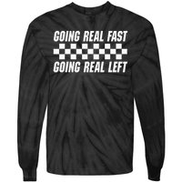 Going Real Fast And Going Real Left Funny Memes Joke Racing Tie-Dye Long Sleeve Shirt