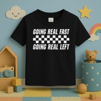 Going Real Fast And Going Real Left Funny Memes Joke Racing Toddler T-Shirt