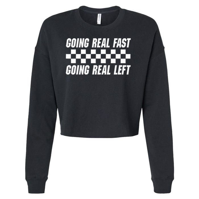 Going Real Fast And Going Real Left Funny Memes Joke Racing Cropped Pullover Crew