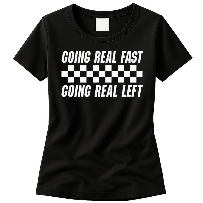Going Real Fast And Going Real Left Funny Memes Joke Racing Womens T-Shirt