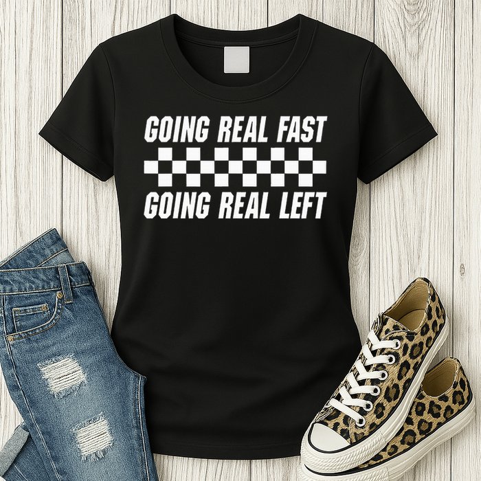Going Real Fast And Going Real Left Funny Memes Joke Racing Womens T-Shirt