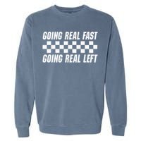 Going Real Fast And Going Real Left Funny Memes Joke Racing Garment-Dyed Sweatshirt