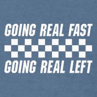 Going Real Fast And Going Real Left Funny Memes Joke Racing Garment-Dyed Sweatshirt