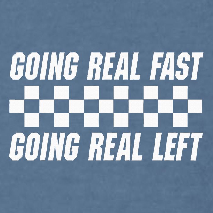 Going Real Fast And Going Real Left Funny Memes Joke Racing Garment-Dyed Sweatshirt