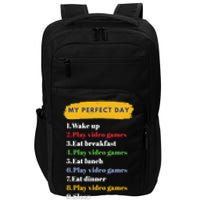 Gamer Routine Funny Gamer Epic Gamer Happy Gamer Video Games Lover Impact Tech Backpack