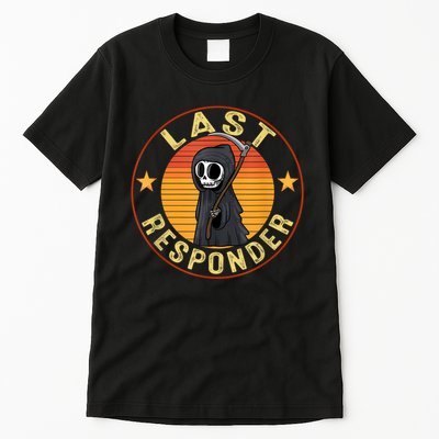 Grim Reaper Funny Dark Meme Mortician Last Responder Vintage Tall T-Shirt