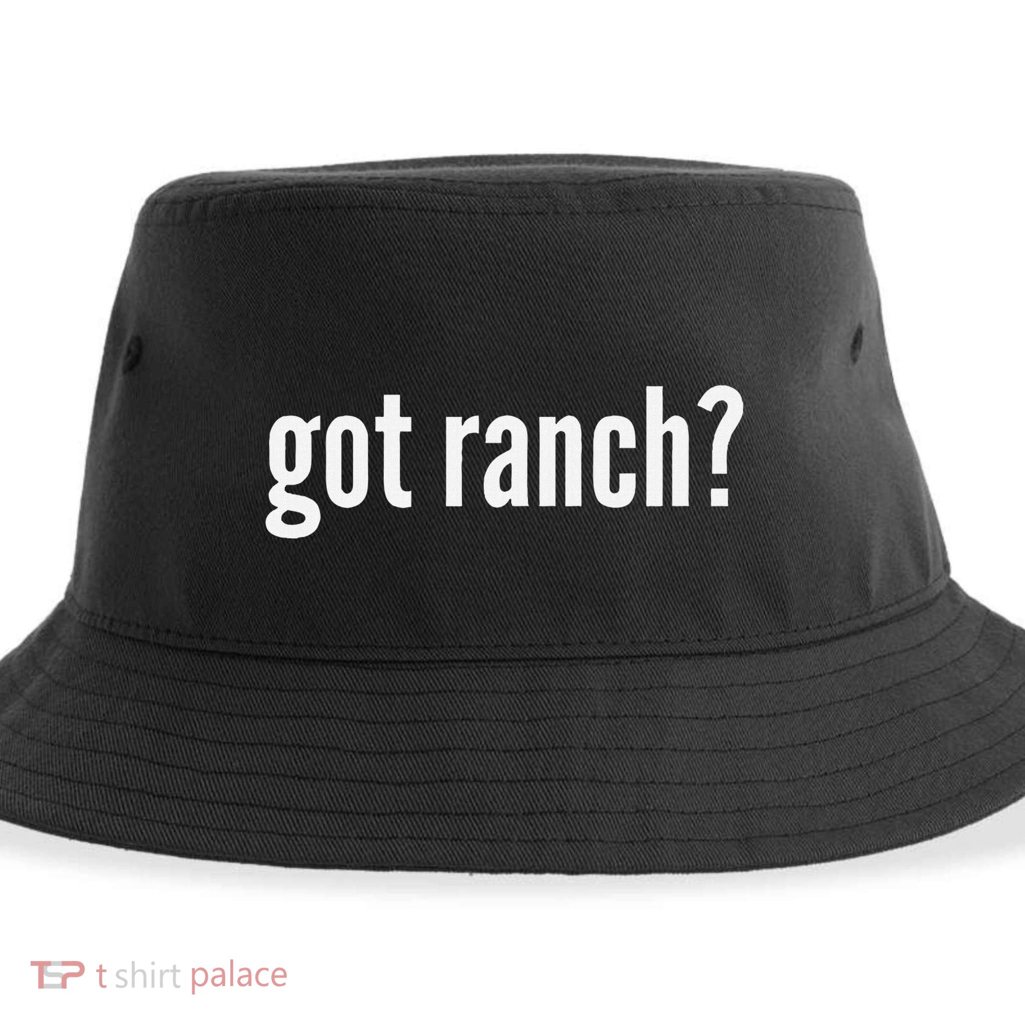 Got Ranch Funny Ranch Dressing Lover Gift Got Ranch Sustainable Bucket Hat