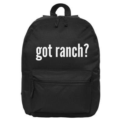 Got Ranch Funny Ranch Dressing Lover Gift Got Ranch 16 in Basic Backpack