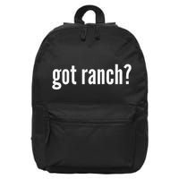 Got Ranch Funny Ranch Dressing Lover Gift Got Ranch 16 in Basic Backpack