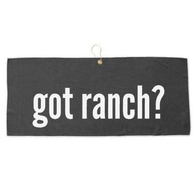 Got Ranch Funny Ranch Dressing Lover Gift Got Ranch Large Microfiber Waffle Golf Towel