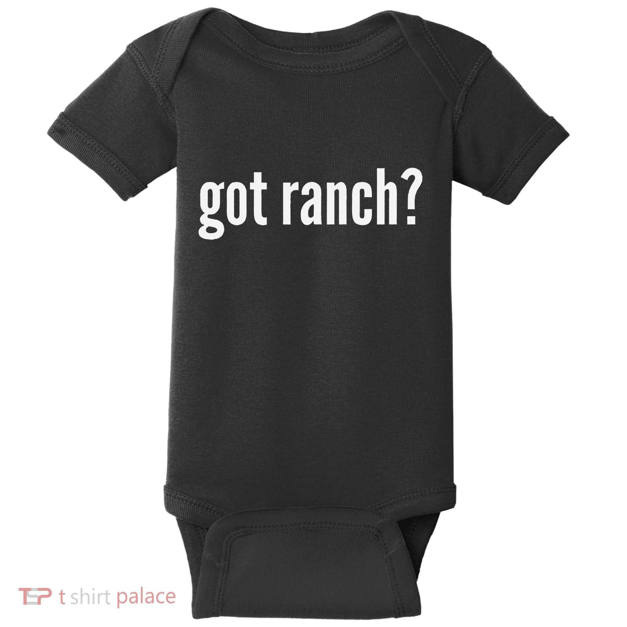 Got Ranch Funny Ranch Dressing Lover Gift Got Ranch Baby Bodysuit