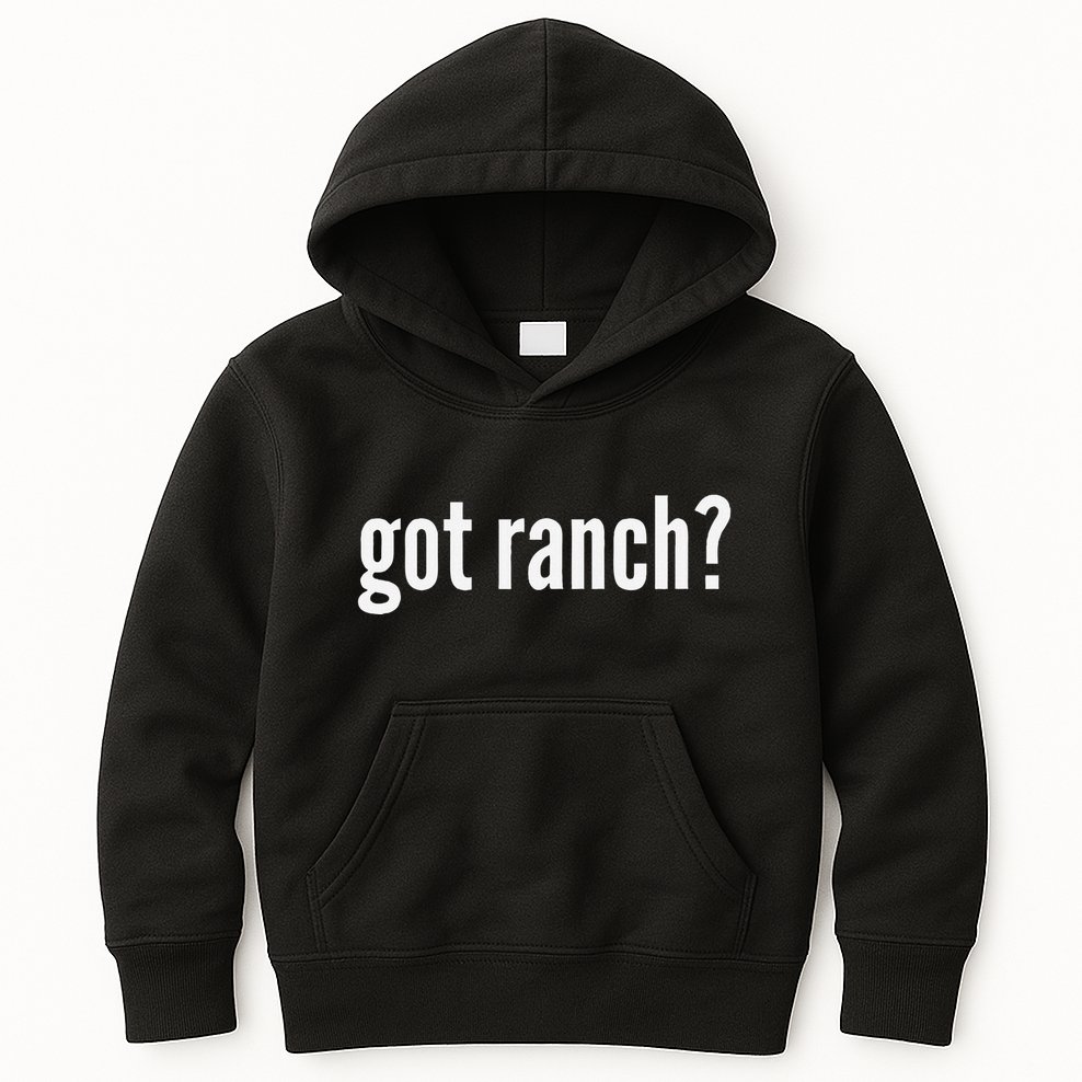 Got Ranch Funny Ranch Dressing Lover Gift Got Ranch Kids Hoodie