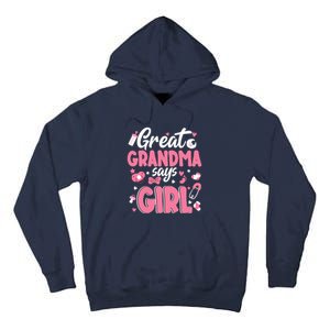 Gender Reveal Great Grandma Says Girl Baby Matching Family Long Sleeve Tall Hoodie