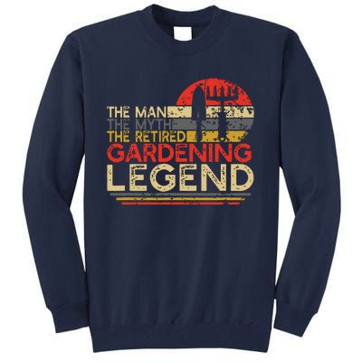 Gardener Retirement Gift The Man Myth Retired Gardening Legend Tall Sweatshirt