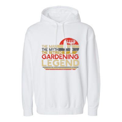 Gardener Retirement Gift The Man Myth Retired Gardening Legend Garment-Dyed Fleece Hoodie