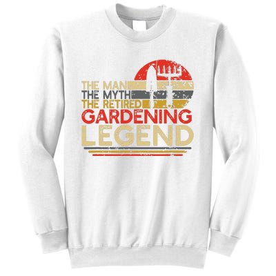 Gardener Retirement Gift The Man Myth Retired Gardening Legend Sweatshirt