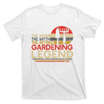 Gardener Retirement Gift The Man Myth Retired Gardening Legend T-Shirt