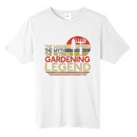 Gardener Retirement Gift The Man Myth Retired Gardening Legend Tall Fusion ChromaSoft Performance T-Shirt