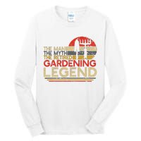 Gardener Retirement Gift The Man Myth Retired Gardening Legend Tall Long Sleeve T-Shirt