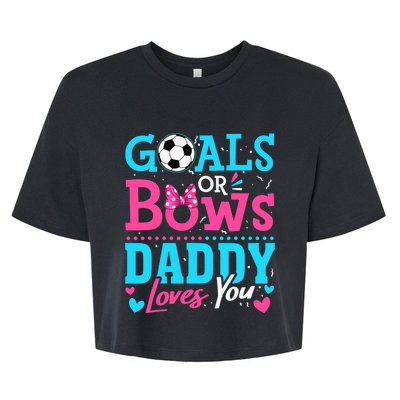 Gender Reveal Goals Or Bows Daddy Loves You Soccer Bella+Canvas Jersey Crop Tee