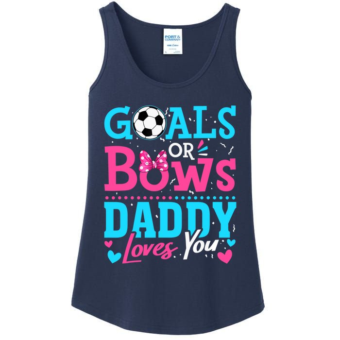 Gender Reveal Goals Or Bows Daddy Loves You Soccer Ladies Essential Tank