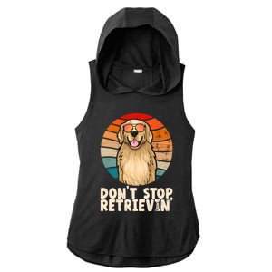 Golden Retriever Gift Dont Stop Retrievin Tee Golden Meaningful Gift Ladies PosiCharge Tri-Blend Wicking Draft Hoodie Tank