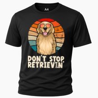 Golden Retriever Gift Dont Stop Retrievin Tee Golden Meaningful Gift Cooling Performance Crew T-Shirt