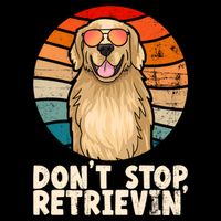 Golden Retriever Gift Dont Stop Retrievin Tee Golden Meaningful Gift Cooling Performance Crew T-Shirt