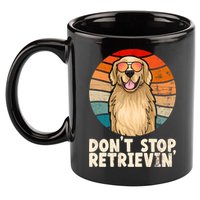 Golden Retriever Gift Dont Stop Retrievin Tee Golden Meaningful Gift 11oz C Handle Ceramic Mug