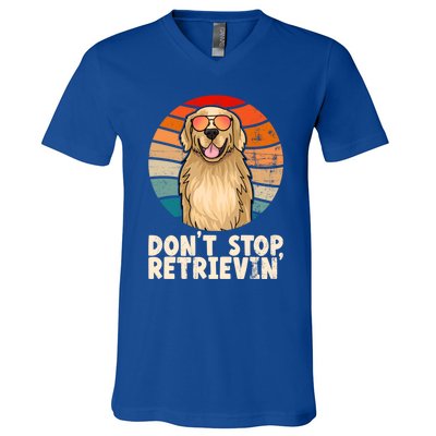 Golden Retriever Gift Dont Stop Retrievin Tee Golden Meaningful Gift V-Neck T-Shirt