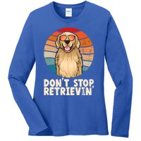 Golden Retriever Gift Dont Stop Retrievin Tee Golden Meaningful Gift Ladies Long Sleeve Shirt