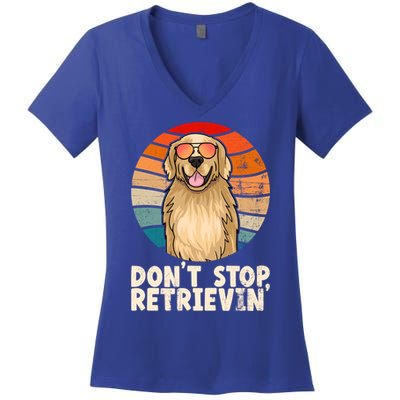 Golden Retriever Gift Dont Stop Retrievin Tee Golden Meaningful Gift Women's V-Neck T-Shirt