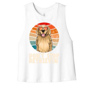 Golden Retriever Gift Dont Stop Retrievin Tee Golden Meaningful Gift Women's Racerback Cropped Tank