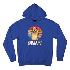 Golden Retriever Gift Dont Stop Retrievin Tee Golden Gift Hoodie