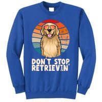 Golden Retriever Gift Dont Stop Retrievin Tee Golden Gift Sweatshirt