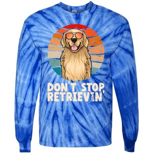 Golden Retriever Gift Dont Stop Retrievin Tee Golden Gift Tie-Dye Long Sleeve Shirt