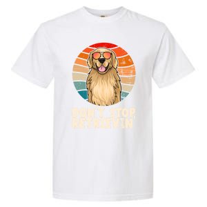 Golden Retriever Gift Dont Stop Retrievin Tee Golden Gift Garment-Dyed Heavyweight T-Shirt