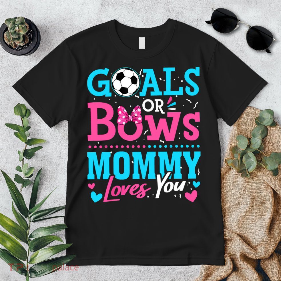Gender Reveal Goals Or Bows Mommy Loves You Soccer Premium T-Shirt