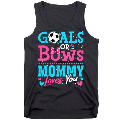 Gender Reveal Goals Or Bows Mommy Loves You Soccer Tank Top