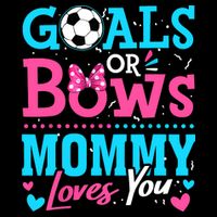Gender Reveal Goals Or Bows Mommy Loves You Soccer Women's Crop Top Tee
