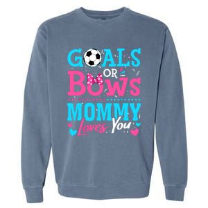 Gender Reveal Goals Or Bows Mommy Loves You Soccer Garment-Dyed Sweatshirt