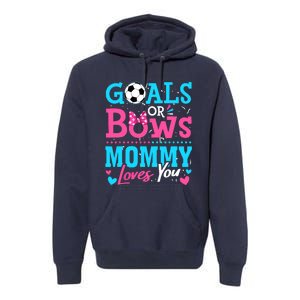 Gender Reveal Goals Or Bows Mommy Loves You Soccer Premium Hoodie