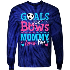 Gender Reveal Goals Or Bows Mommy Loves You Soccer Tie-Dye Long Sleeve Shirt