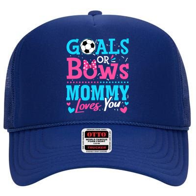 Gender Reveal Goals Or Bows Mommy Loves You Soccer High Crown Mesh Back Trucker Hat