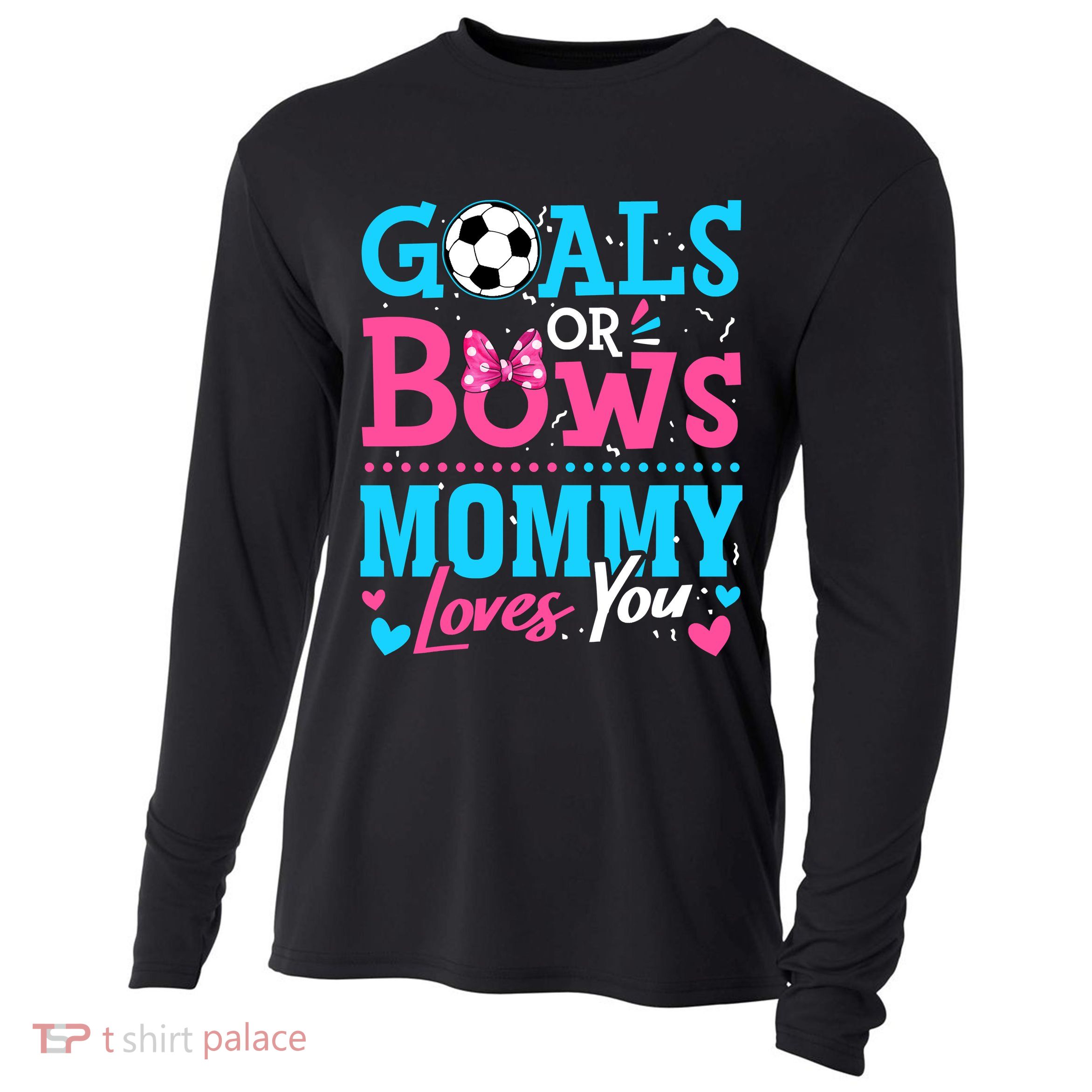 Gender Reveal Goals Or Bows Mommy Loves You Soccer Cooling Performance Long Sleeve Crew