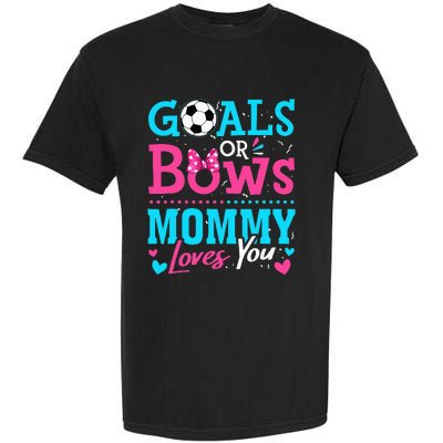 Gender Reveal Goals Or Bows Mommy Loves You Soccer Garment-Dyed Heavyweight T-Shirt