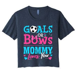 Gender Reveal Goals Or Bows Mommy Loves You Soccer Women's Crop Top Tee