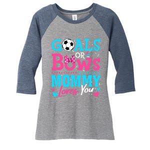 Gender Reveal Goals Or Bows Mommy Loves You Soccer Women's Tri-Blend 3/4-Sleeve Raglan Shirt