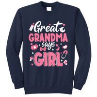 Gender Reveal Great Grandma Says Girl Baby Matching Family Long Sleeve Tall Sweatshirt