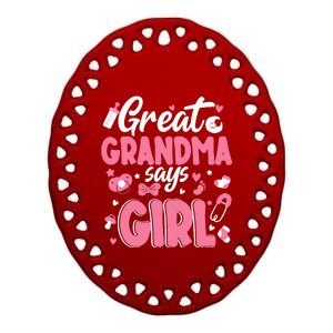 Gender Reveal Great Grandma Says Girl Baby Matching Family Long Sleeve Ceramic Oval Ornament